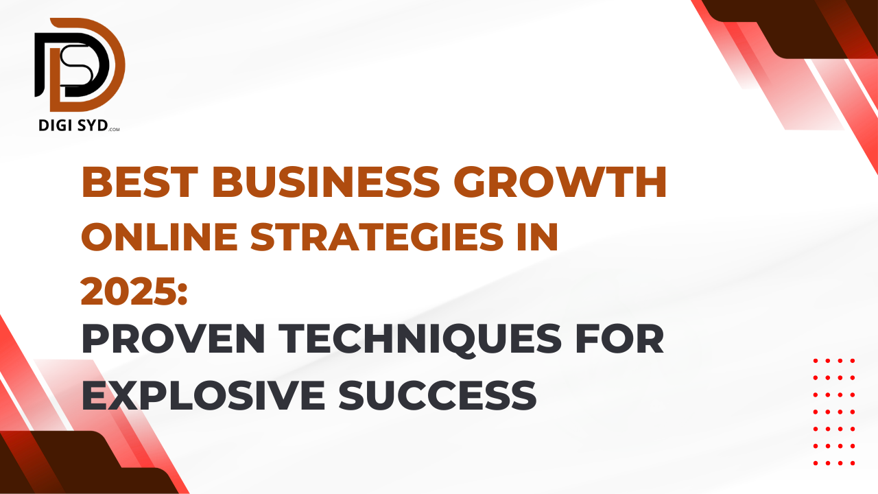 Read more about the article Best Business Growth Online Strategies in 2025: Proven Techniques for Explosive Success