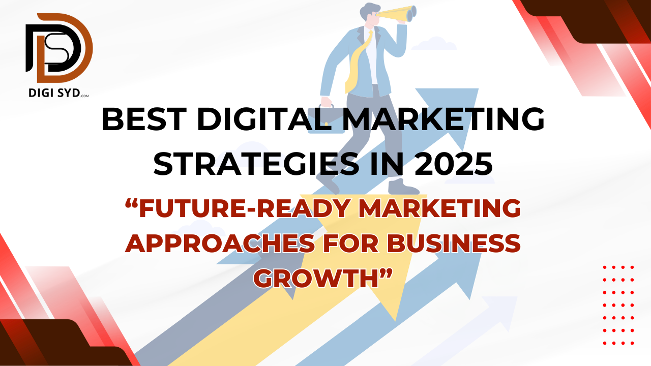 Read more about the article Best Digital Marketing Strategies in 2025